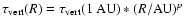 $\tau_{{\rm vert}}(R)=\tau_{{\rm vert}}(1~\hbox{AU})*(R/\hbox{AU})^p$