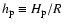 $h_{\rm p}\equiv H_{\rm p}/R$