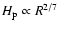 $H_{\rm p}\propto R^{2/7}$
