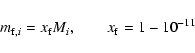 \begin{displaymath}
m_{{\rm f},i}=x_{\rm f}M_i,\qquad x_{\rm f}=1-10^{-11}
\end{displaymath}