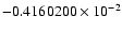 $-0.4160200 \times 10^{-2}$