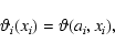 \begin{displaymath}
\vartheta_i(x_i)=\vartheta(a_i,x_i),
\end{displaymath}