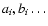 $a_i,b_i\ldots$