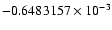 $-0.6483157 \times 10^{-3}$