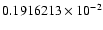 $ 0.1916213 \times 10^{-2}$