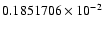 $ 0.1851706 \times 10^{-2}$