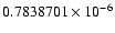$ 0.7838701 \times 10^{-6}$