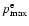 $p_{\rm max}^{\rm e}$