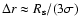 $\Delta r\approx
R_{\rm s}/(3\sigma)$