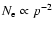 $N_{\rm e}\propto p^{-2}$