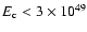 $E_{\rm c}< 3\times
10^{49}$