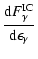$\displaystyle {{\rm d}F_{\gamma}^{\rm IC}\over {\rm d}\epsilon_{\gamma}}$