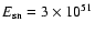 $E_{\rm sn}=3\times 10^{51}$