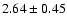 $2.64\pm 0.45$