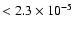 $<2.3\times 10^{-5}$
