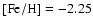 ${\rm [Fe/H]}
= -2.25$