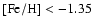${\rm [Fe/H]} < -1.35$