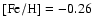 ${\rm [Fe/H]} = -0.26$