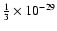 $\frac{1}{3}\times 10^{-29}$