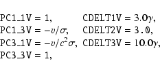 \begin{displaymath}\begin{array}{lll}
& \hbox{{\tt PC1\_1V}} = \hbox{{\tt 1}} ,...
...a , \\
& \hbox{{\tt PC3\_3V}} = \hbox{{\tt 1}} ,
\end{array}\end{displaymath}