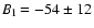 $B_{\rm l}= -54\pm12$
