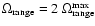 $\Omega_{\rm range} = 2 ~ \Omega_{\rm range}^{\rm max}$