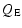 $\displaystyle Q_{\rm E}$