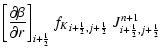 $\displaystyle \left[\frac{\partial \beta}{\partial r}\right]_{
i+{\frac{1}{2}}}...
...{ i+{\frac{1}{2}},j+{\frac{1}{2}}}\; J_{ i+{\frac{1}{2}},j+{\frac{1}{2}}}^{n+1}$