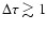 $\Delta \tau \gtrsim 1$