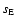 $s_{\rm E}$