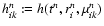$h^n_{ik}:=h(t^n,r_{i}^n,\mu_{ik}^n)$