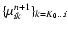 $\{\mu_{ik}^{n+1}\}_{k=K_0\dots i}$