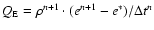 $Q_{\rm E}=\rho^{n+1}\cdot (e^{n+1}-e^{*})/\Delta t^n$
