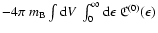 $-4\pi~
m_{\rm B}\int{\rm d}V~\int_0^\infty{\rm d}\epsilon~\frak{C}^{(0)}(\epsilon)$