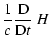 $\displaystyle \frac{1}{c}\frac{{\rm D}}{{\rm D}t}~ H$
