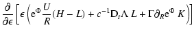 $\displaystyle \frac{\partial}{\partial \epsilon}\left[
\epsilon~\Big(
{\rm e}^{...
...+c^{-1} {\rm D}_t \Lambda~ L
+\Gamma
\partial_R {\rm e}^{\Phi}~ K \Big)
\right]$