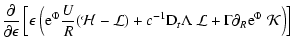 $\displaystyle \frac{\partial}{\partial \epsilon}\left[
\epsilon~\Big(
{\rm e}^{...
...}_t \Lambda~ {\cal L}
+\Gamma
\partial_R {\rm e}^{\Phi}~ {\cal K} \Big)
\right]$