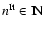 $n^{\rm It}\in {\rm I\!N}$