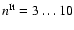$n^{\rm It}=3\dots 10$