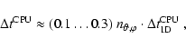 \begin{displaymath}\Delta t^{\rm CPU}\approx (0.1\dots 0.3)~
n_{\vartheta,\varphi}\cdot \Delta t^{\rm CPU}_{1{\rm D}}
~,
\end{displaymath}