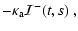 $\displaystyle -\kappa_{\rm a}{\cal I}^-(t,s)~,$
