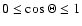 $0\le \cos\Theta \le 1$