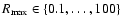 $R_{\rm max}\in\{0.1,\dots,100\}$