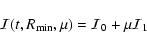 \begin{displaymath}
{\cal I}(t,R_{\rm min},\mu)={\cal
I}_0+\mu {\cal I}_1
\end{displaymath}