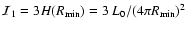${\cal I}_1=3H(R_{\rm min})=3~L_0/(4\pi
R_{\rm min})^2$