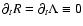 $\partial_t R=\partial_t \Lambda\equiv 0$