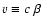 $v\equiv c~\beta$