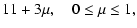 $\displaystyle 11+3\mu,\quad 0 \le \mu \le 1,$