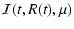 $\displaystyle {\cal I}(t,R(t),\mu)$