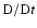 ${\rm D}/{\rm D}t$